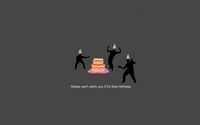 Ninjas can't catch you if it's your birthday wallpaper 1920x1200 jpg