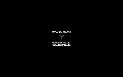 Stand back, I'm going to try science wallpaper