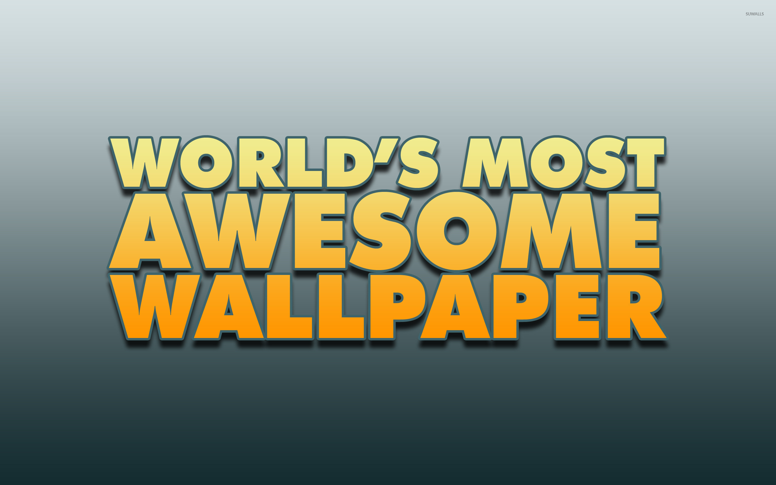 World's most awesome wallpaper wallpaper - Funny wallpapers - #42759
