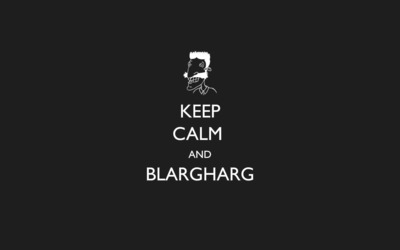 Keep Calm and Blargharg wallpaper