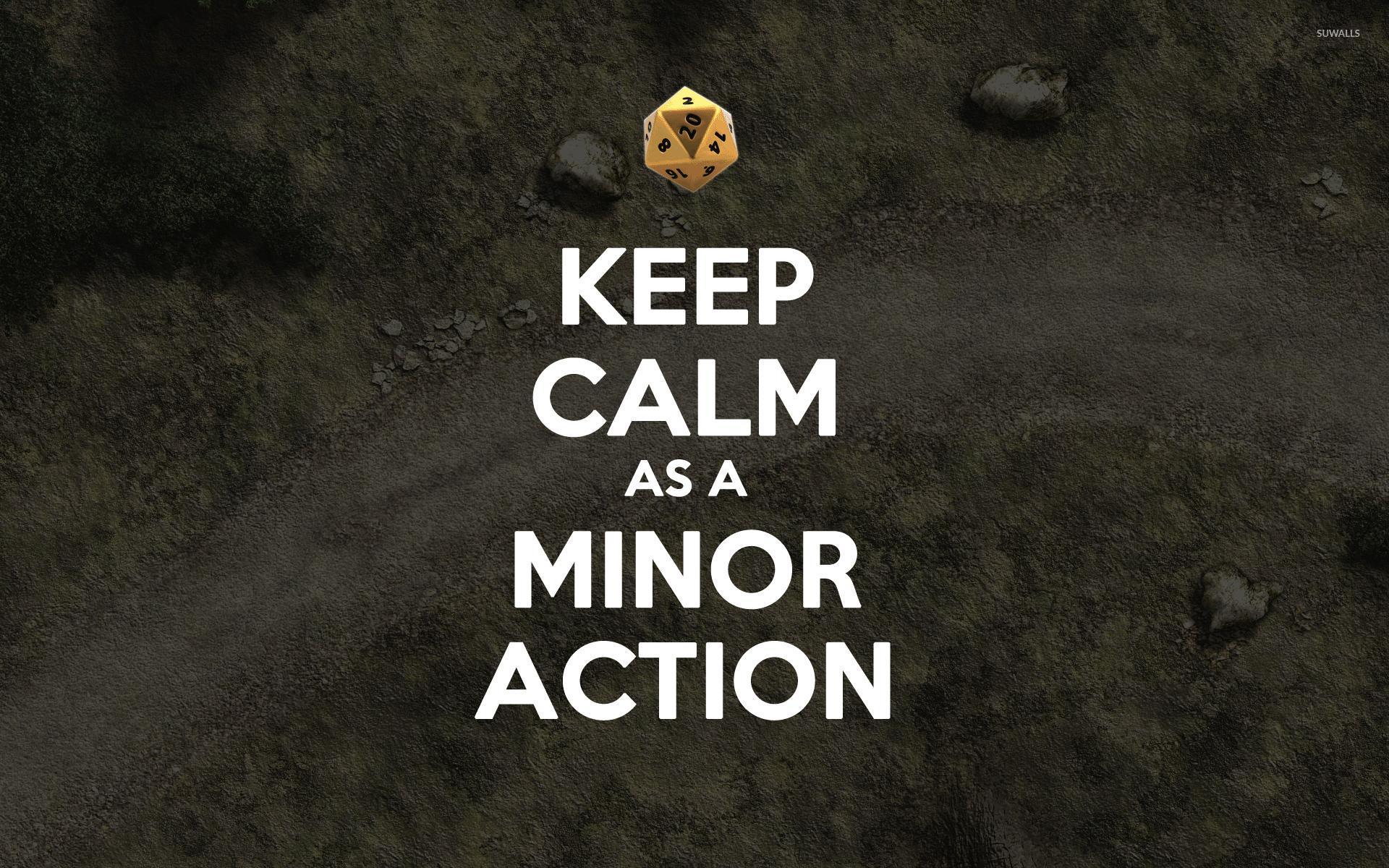 Keep Calm As A Minor Action Wallpaper Meme Wallpapers 40780