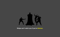 Ninjas can't catch you if you're Batman wallpaper 1920x1200 jpg