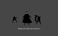 Ninjas can't catch you if you're V wallpaper 1920x1200 jpg
