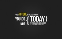 Your future is created by what you do today wallpaper 1920x1200 jpg