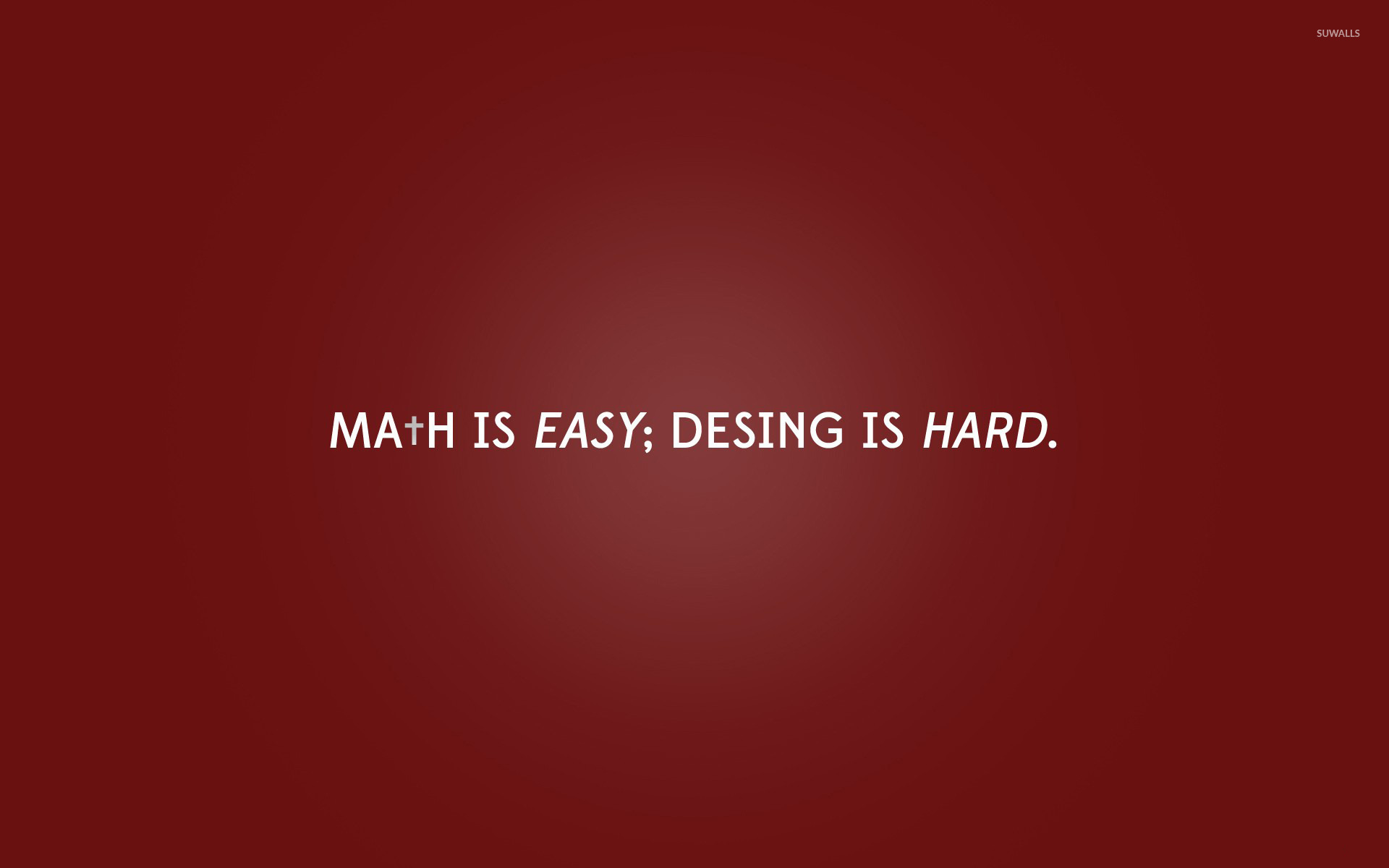 Math is easy, design is hard wallpaper - Typography 