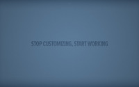 Stop customizing, start working wallpaper 1920x1080 jpg